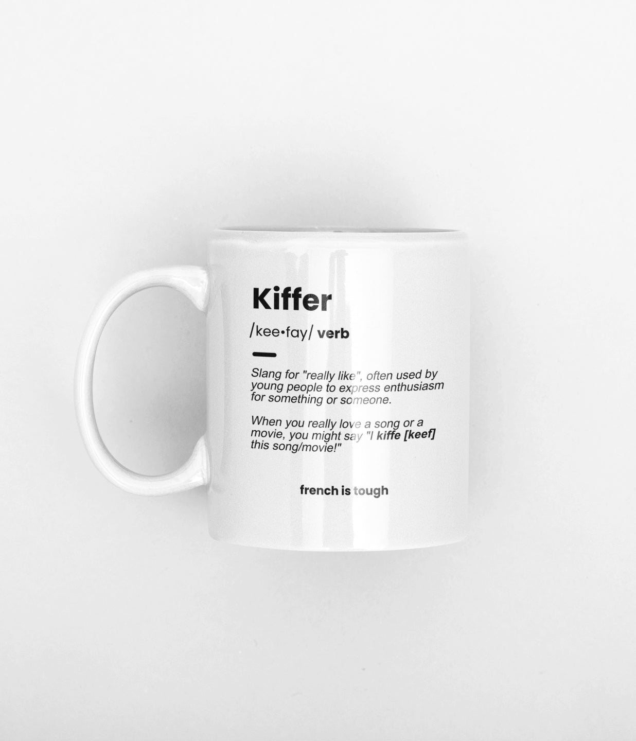 tasse kiffer french is tough